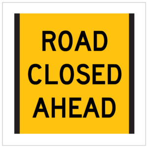 CORFLUTE – ROAD CLOSED AHEAD - CT284-RC-AH