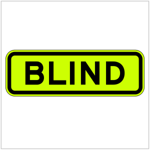 W8-19 - Green "BLIND WARNING SIGN" in black text by ASAP Signs