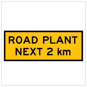 T1-26 - ROAD PLANT NEXT – km - WA ONLY - temporary warning signs wa