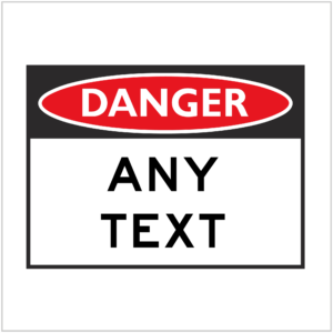 DGR-000 - DANGER - ANY TEXT - HAZARD SIGNS SUPPLIER WA ONLY