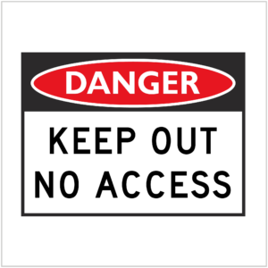 DGR-002 - DANGER - KEEP OUT NO ACCESS - HAZARD SIGNS SUPPLIER WA ONLY