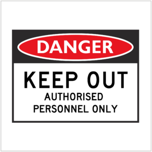 DGR-004 - DANGER - KEEP OUT AUTHORISED PERSONNEL ONLY - HAZARD SIGNS SUPPLIER WA ONLY