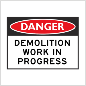 DGR-009 - DANGER - DEMOLITION WORK IN PROGRESS - HAZARD SIGNS SUPPLIER WA ONLY