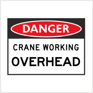 DGR-010 - DANGER - CRANE WORKING OVERHEAD - HAZARD SIGNS SUPPLIER WA ONLY