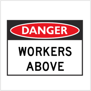 DGR-015 - DANGER - WORKERS ABOVE - HAZARD SIGNS SUPPLIER WA ONLY