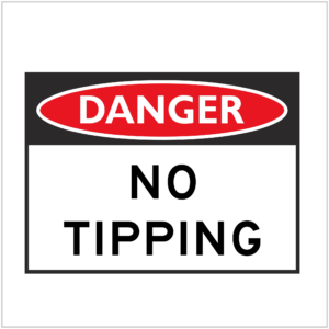 DGR-022 - DANGER - NO TIPPING - HAZARD SIGNS SUPPLIER WA ONLY