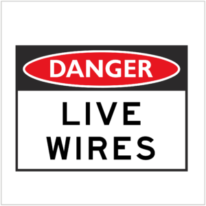 DGR-030 - DANGER - LIVE WIRES - HAZARD SIGNS SUPPLIER WA ONLY