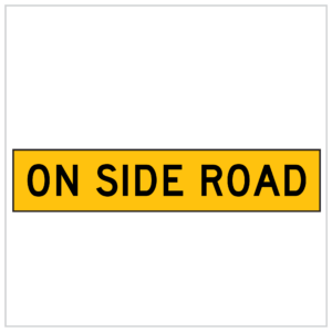 MMS-ADV-22 - ON SIDE ROAD - 5mm CORFLUTE TEMPORARY WARNING SIGNS WA ONLY