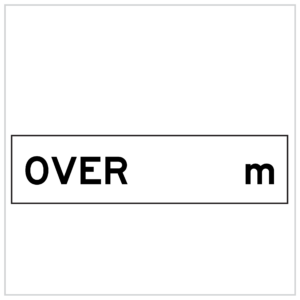 MMS-ADV-23 - OVER -m - 5mm CORFLUTE TEMPORARY WARNINGS SIGNS WA ONLY