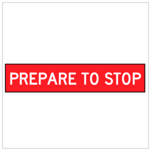 MMS-ADV-26 - PREPARE TO STOP - 5mm CORFLUTE -BUY STOP SIGNS WA ONLY