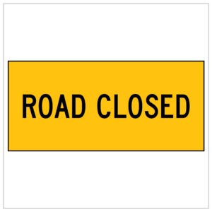 MMS-ADV-32 - TEMPORARY WARNING SIGNS WA ONLY ROAD CLOSED - 5mm CORFLUTE
