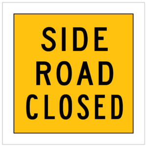 MMS-ADV-42 - SIDE ROAD CLOSED - 5mm CORFLUTE TEMPORARY WARNING SIGNS WA ONLY