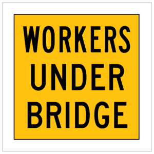 MMS-ADV-84 - WORKERS UNDER BRIDGE - CORFLUTE - MULTI MESSAGE TEMPORARY WARNING SIGNS WA ONLY