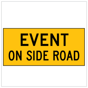 MMS-EVE-5 - EVENT ON SIDE ROAD - CORFLUTE - MULTI MESSAGE TEMPORARY WARNING SIGNS WA ONLY