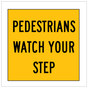 MMS-PED-4 - PEDESTRIANS WATCH YOUR STEP - WA ONLY- CORFLUTE - MULTI MESSAGE ROAD WORK SIGNS PERTH