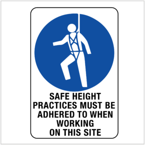 PPE-160 SAFE HEIGHT PRACTICES MUST BE ADHERED TO WHEN WORKING ON THIS SITE