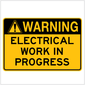 WARN-231 - WARNING ELECTRICAL WORK IN PROGRESS - WARNING SIGNS