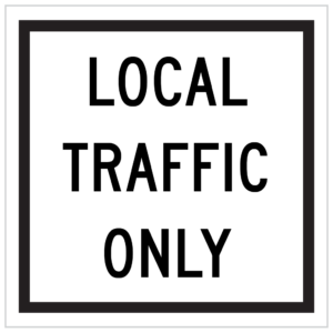 GM9-40-2A – LOCAL TRAFFIC ONLY- Black and white sign, indicating restricted access for vehicles