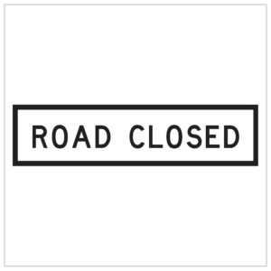 TM2-4B – ROAD CLOSED A road closed sign in a bold black lettering on a white background, indicating the road is not accessible