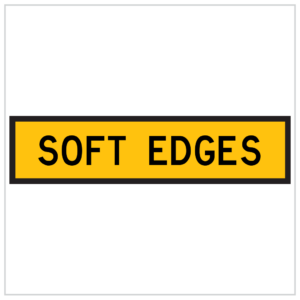 TM3-6B – SOFT EDGES IN BLACK TEXT AND YELLOW BACKGROUND SIGN