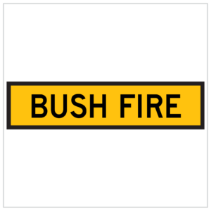 TM4-9B – BUSH FIRE IN BLACK TEXT AND YELLOW BACKGROUND SIGN
