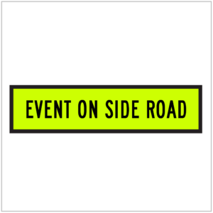 TM9-4B – EVENT ON SIDE ROAD – FLUORO YELLOW GREEN sign produced by ASAP Signs